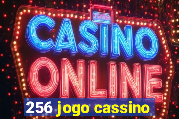 256 jogo cassino